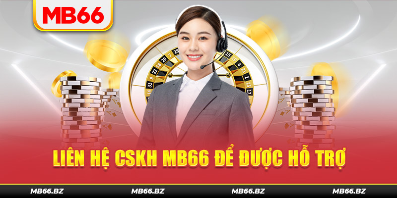 Liên hệ CSKH MB66 để được hỗ trợ xóa tài khoản nhanh nhất
