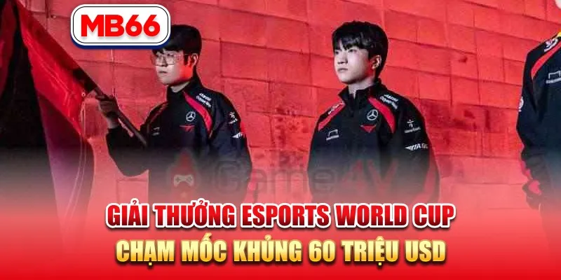 Giải Thưởng Esports World Cup Chạm Mốc Khủng 60 triệu USD