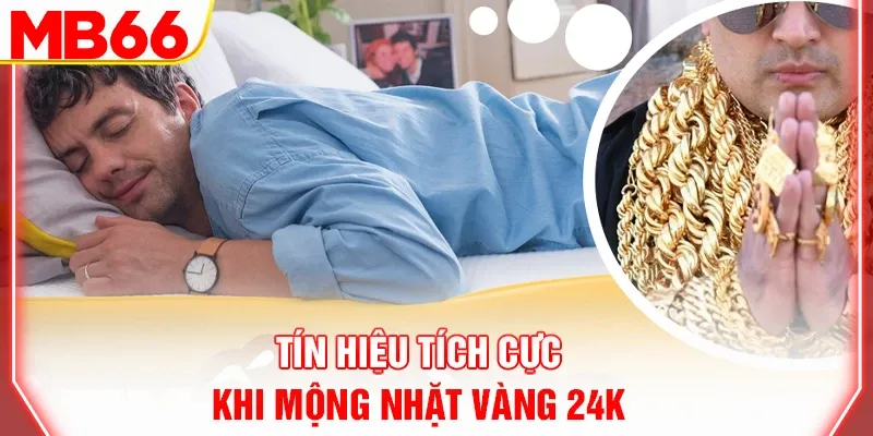 Tín hiệu tích cực khi mộng nhặt vàng 24K