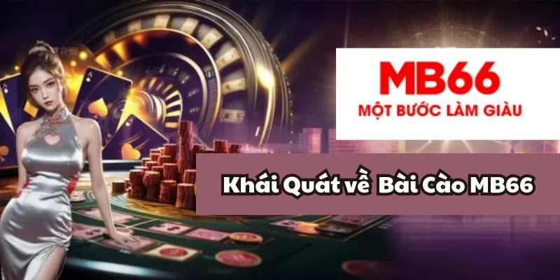 Khái Quát về Trò Chơi Bài Cào MB66